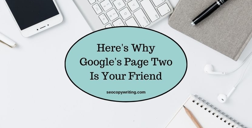 Why Google's page 2 is your friend