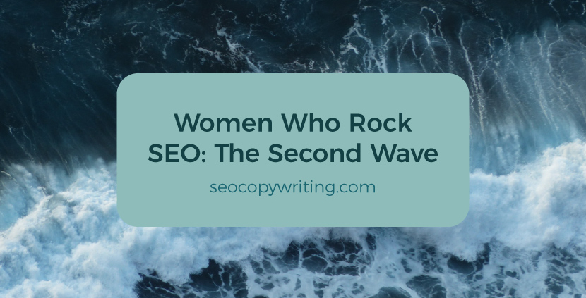 Women Who Rock SEO: The Second Wave