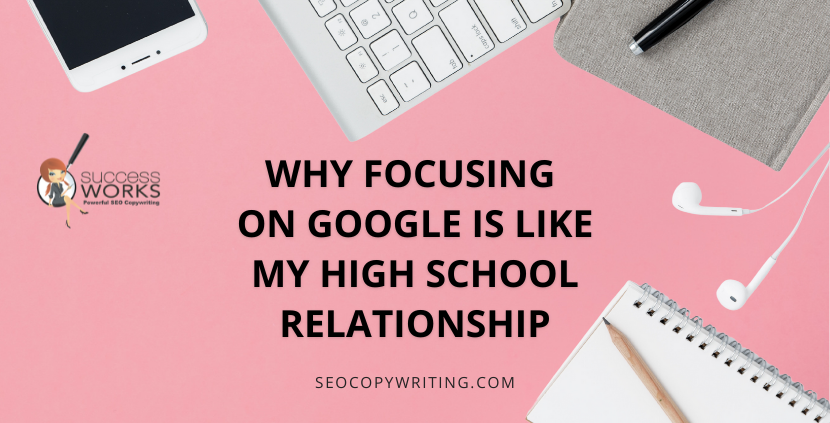 Focusing on Google like high school relationship